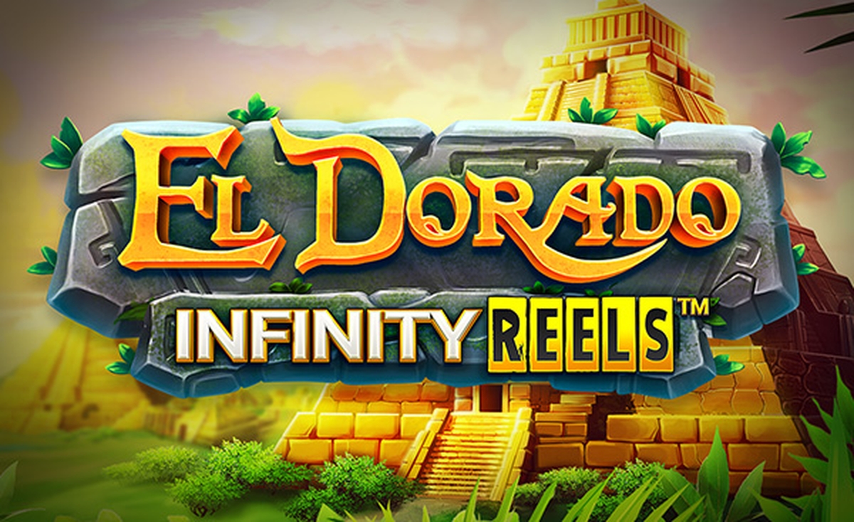 Reels in El Dorado Infinity Reels Slot Game by Reel Play